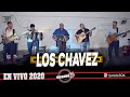 LOS CHAVEZ EN VIVO 2020