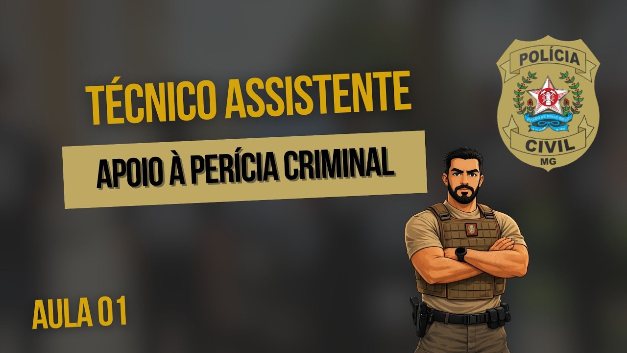 Aula 01 -  Apoio à perícia criminal e médico - legal  #técnicoassistente#pcmg #concursopublico