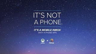 It’s not a phone, it's a mobile inbox (with a phone app)