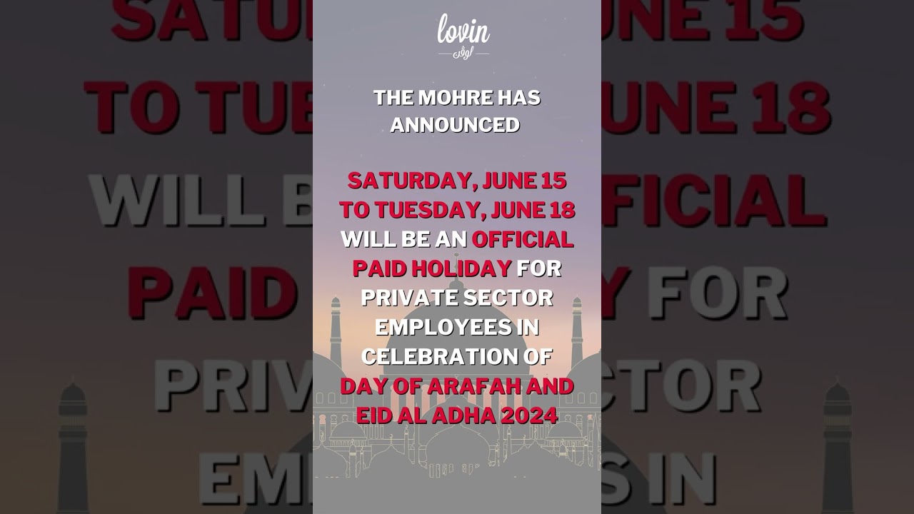 Official holiday for Eid Al Adha 2024 announced! 