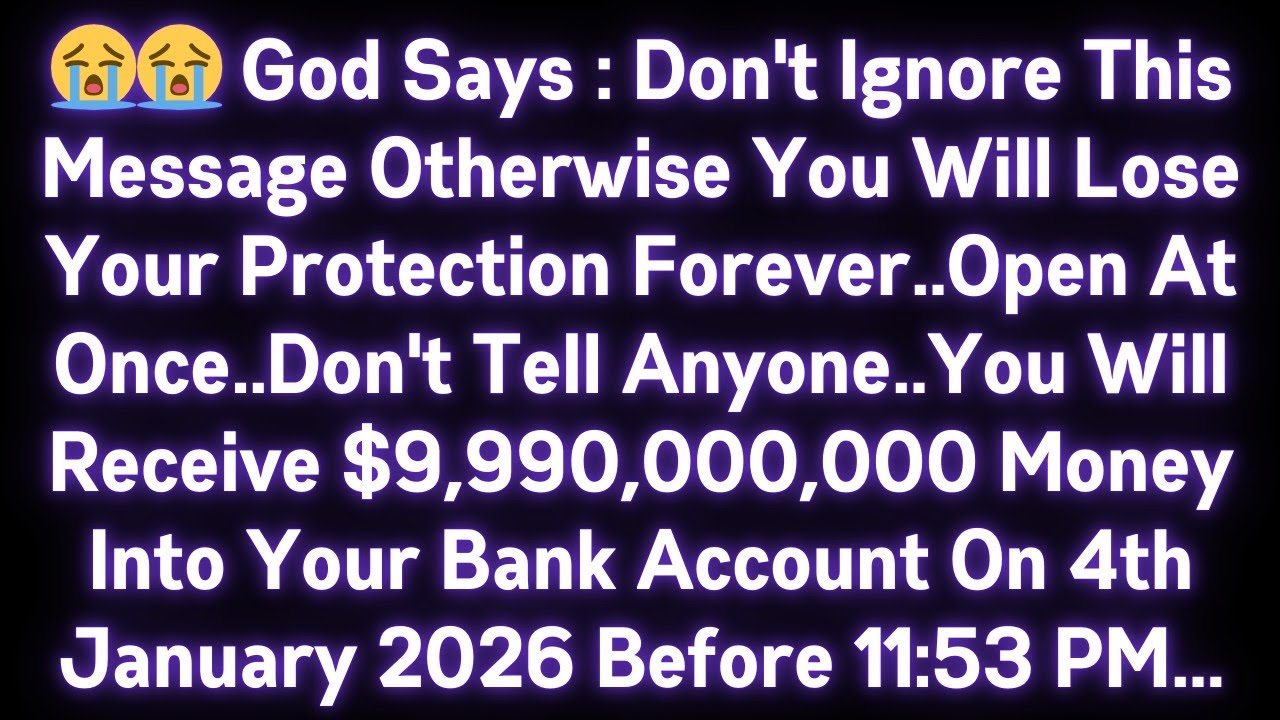 😭😭GOD SAYS : DON'T IGNORE THIS MESSAGE OTHERWISE YOU WILL LOSE YOUR PROTECTION FOREVER..OPEN AT ONCE