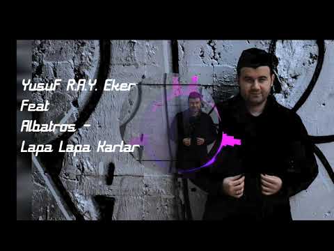 Yusuf R.A.Y. Eker & Albatros - Lapa Lapa Karlar ( Tozlu raflardan)