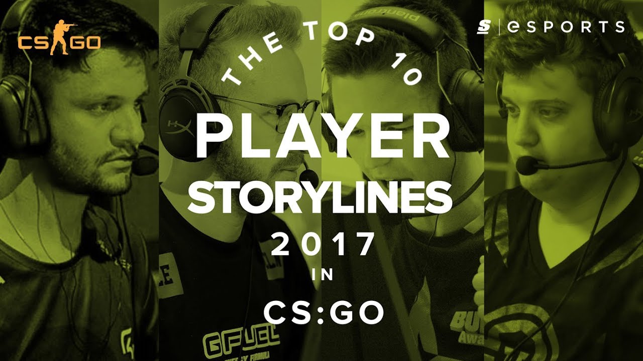 The Top 10 Player Storylines of 2017 in CS:GO