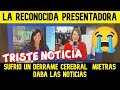 RECONOCIDA PRESENTADORA SUFRE UN DERRAME CEREBRAL EN VIVO (Daba las noticias del medio dia)