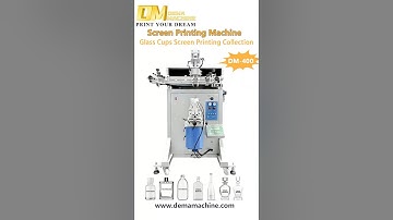 ✨ DEMA Semi Automatic Screen Printing for Various Glass Bottles & Cups #packagingmachine #factory