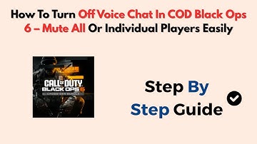 How To Turn Off Voice Chat In COD Black Ops 6 – Mute All Or Individual Players Easily