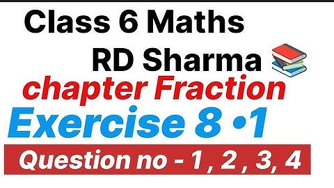 Class 6 Maths | Class 6 Maths RD Sharma | Chapter Fraction |  Exercise ( 8•1 ) Question no 1,2,3,4