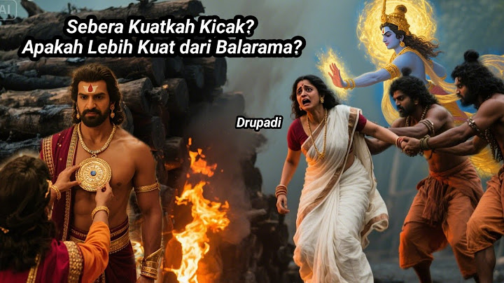 SIAPA SEBENARNYA KICAK DAN SEBERAPA KUATKAH KICAK? APAKAH LEBIH KUAT DARI BALARAMA?