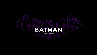 Batman - Last Laugh | Batman Fan Film (2024)
