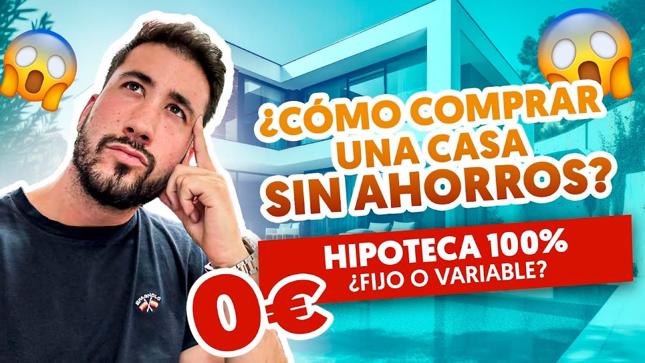 c-mo-conseguir-una-hipoteca-al-100-en-2023-tipo-fijo-o-variable