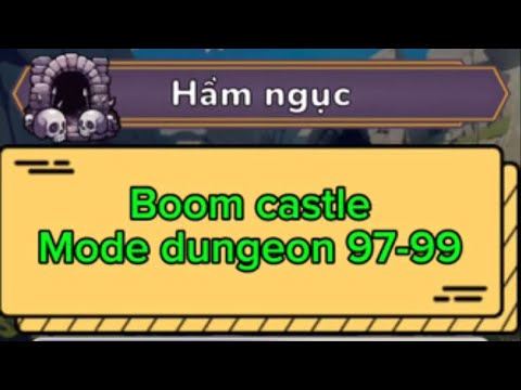 Boom castle mode dungeon 97-99! Boss 99 easy! - YouTube