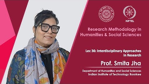 Lec 36: Interdisciplinary Approaches in Research