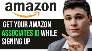 HOW TO ACTUALLY GET YOUR AMAZON ASSOCIATES ID WHILE SIGNING UP 2024! (FULL GUIDE)