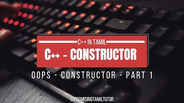 Constructor in C++: Meaning | Types | Syntax| Real Life Examples| Explanation in Tamil.