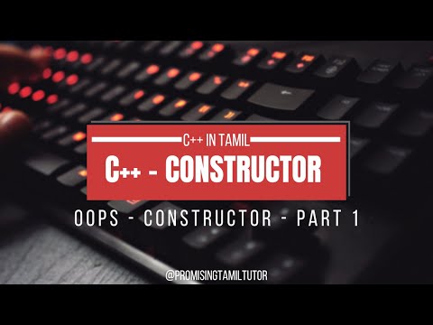 Constructor in C++: Meaning | Types | Syntax| Real Life Examples| Explanation in Tamil.