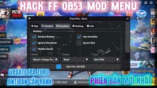 HACK FF OB53 ,MOD MENU HS ADR &amp; IOS IPA ZORO LOG SS, MỚI NHẤT PIX BAN , ESP ĐỊCH, CÂN RANK ANTIBAN
