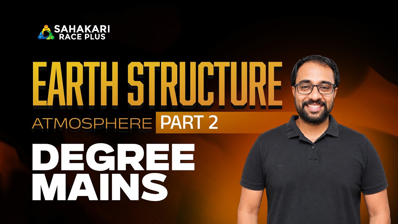 KPSC Degree Mains 2026 | Earth Structure Atmosphere Part 2 | University ,Company Board Assistant