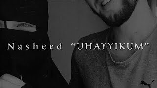 Nasheed/ Uhayyikum 🫀🔥 очень красивый нашид, слушайте и наслаждайтесь 🫀🎧