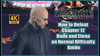 Final Fantasy Vii Rebirth How To Defeat Chapter 12 Rude And Elena On Normal Difficulty Guide