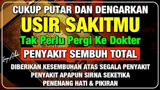 NYATA TERJADI 🤲 CUKUP PUTAR 1X AYAT INI INSYAALLAH PENY4KIT LANGSUNG S3MBUH TOTAL❗