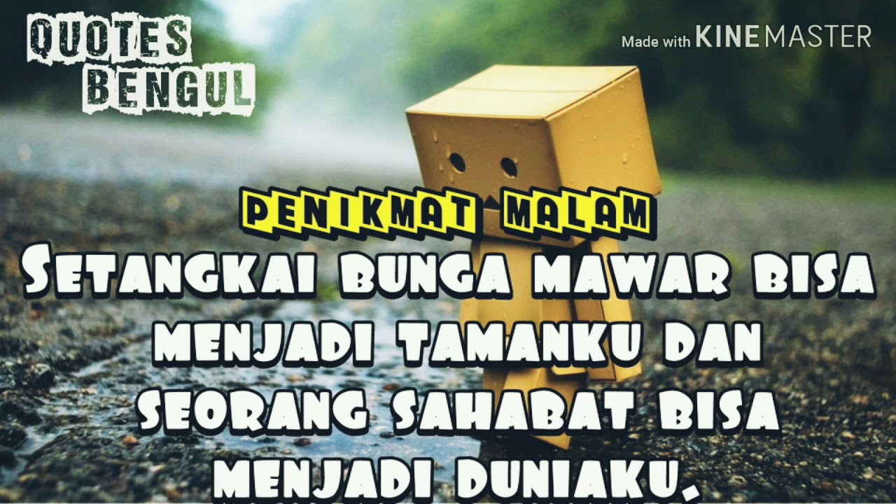  Quotes  bengul 1 kata kata  untuk  sahabat  YouTube