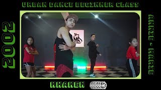 2002 (Annie-Marie) / Khaken Choreography / Urban Dance Beginner Class
