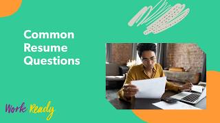Work Ready: Common Resume Questions