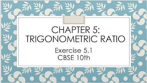 CBSE-10TH Chapter:5 Trigonometric Ratio Exercise 5.1(R.D Sharma)