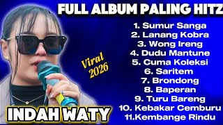 SUMUR SANGA ‼️ FULL ALBUM // INDAH WATY 2026 - Lanang Kobra - Wong ireng