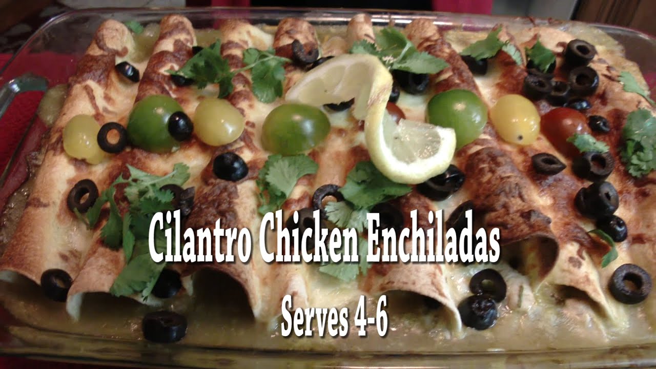 Tia's Home Bistro- Cilantro Chicken Enchiladas