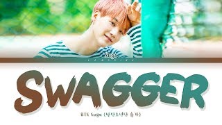 BTS Suga Swagger Lyrics (방탄소년단 슈가 Swagger 가사) [Color Coded Lyrics/Han/Rom/Eng]