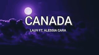 Canada - Lauv ft. Alessia Cara (Lyrics)