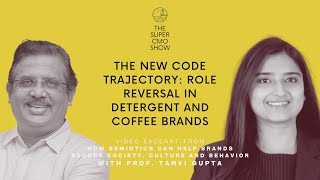 The New Code Trajectory - Role Reversal In Brands Campaigns - Prof Tanvi Gupta The Super Cmo Show