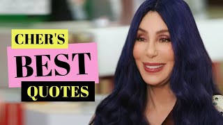 Cher's BEST Quotes