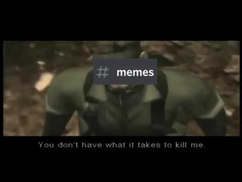 You don't have what it takes to kill me