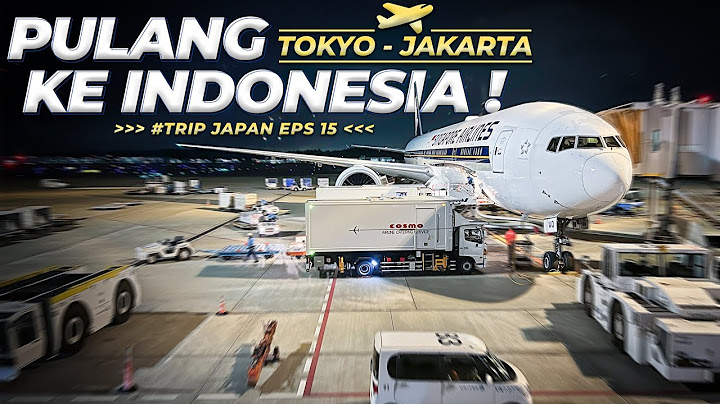 PULANG KE INDONESIA | Singapore Airlines Tokyo - Jakarta JapanTrip#15 End