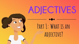 Adjectives Part 1: What are adjectives? | English For Kids | Mind Blooming