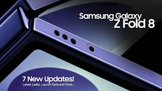 New Samsung Galaxy Z Fold 8 Latest Leaks 7 New Life-Changing Upgrades Vs Fold 7 New Phones 2026