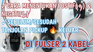 CARA MENENTUKAN POSITIF( ) DAN NEGATIF(-) FULSER 2 KABEL
