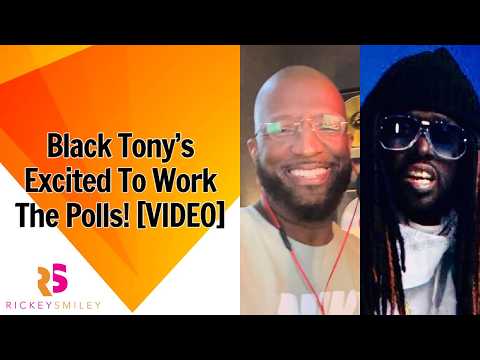 Black Tony’s Excited To Work The Polls!