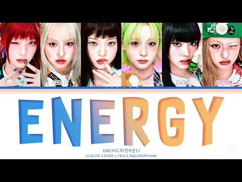 UNCHILD(언차일드)-'ENERGY'(COLOR CODED LYRICS ENG/ROM/HAN)