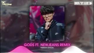 Gods Ft NewJeans | THEREON REMIX | Nhạc Hot Tik Tok Việt Nam 2023 | Nhạc Dành Cho Faker
