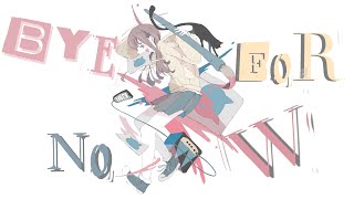 Bye for now feat. ANRI Aracane