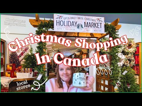 Christmas Shopping In Canada At Local Stores Canadian Christmas Inspiration Holiday Deals 