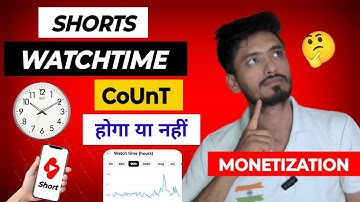 YouTube Shorts Watchtime Count होगा या नहीं ? YouTube Shorts Watchtime Count for Monetization 🤑 2025
