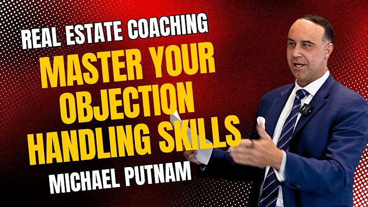 MASTER YOUR OBJECTION HANDLING SKILLS. - Michael Putnam.