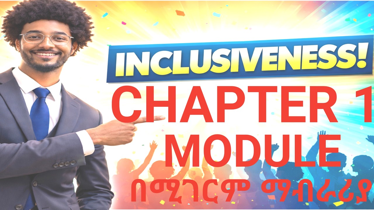 Inclusiveness Chapter 1 Freshman Course | በአማርኛ ሙሉ ማብራሪያ - YouTube