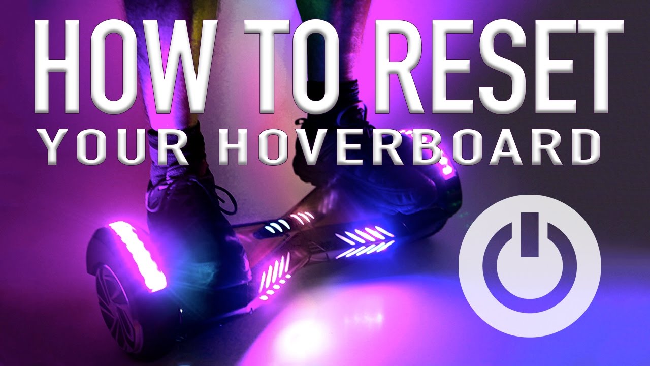 How to Factory Reset Your HoverBoard Self Balancing Scooter Smart Balance Wheel