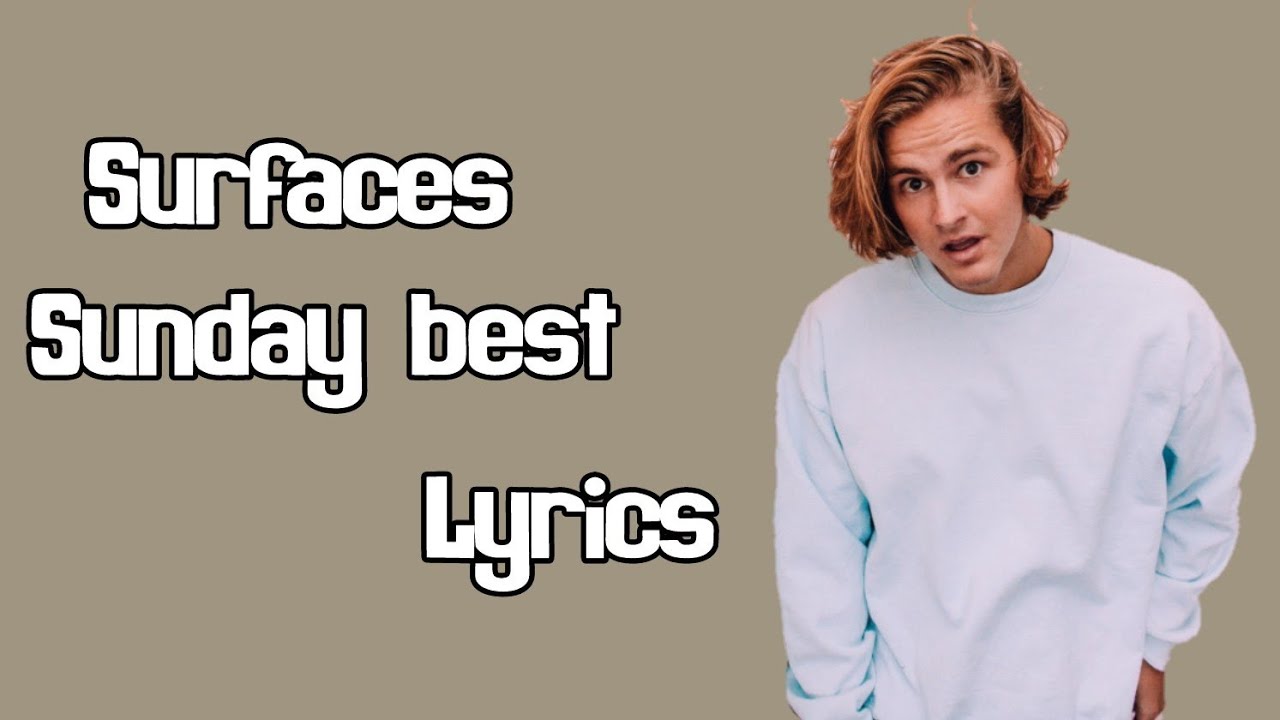 Lyrics surfaces sunday best YouTube