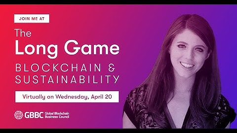 Blockchain 2022: Leveraging Blockchain for Sustainability